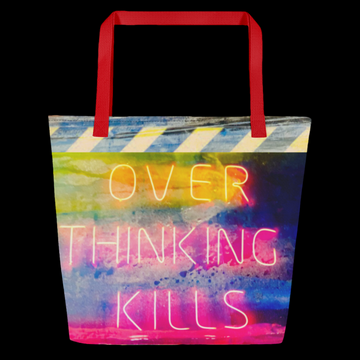 Over Thinking Kills Your Happiness Large Tote Bag